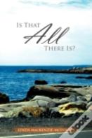 Is That All There Is?