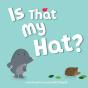 Is That My Hat? - Preview
