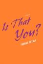 Is That You? - Preview