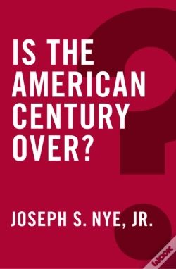 Capa do artigo Is The American Century Over?