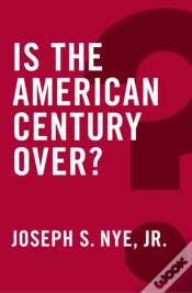 Capa do artigo Is The American Century Over?