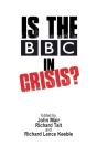 Is The Bbc In Crisis? - Preview