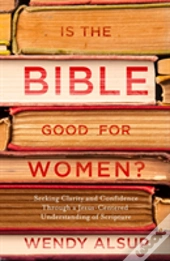Is The Bible Good For Women?
