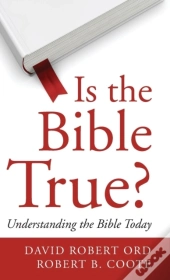 Is The Bible True?