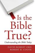 Is The Bible True?
