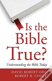 Is The Bible True?