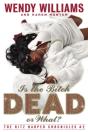 Is The Bitch Dead, Or What? - Preview
