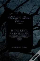 Is The Devil A Gentleman? (Fantasy And Horror Classics)