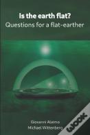 Is The Earth Flat?