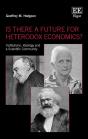 Is There A Future For Heterodox Economics? - Preview