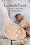 Is There A Nutmeg In The House?