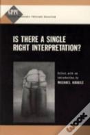 Is There A Single Right Interpretation?