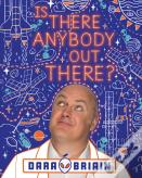 Is There Anybody Out There?