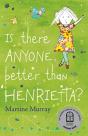 Is There Anyone Better Than Henrietta? - Preview
