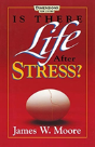Is There Life After Stress With Leaders Guide - Preview