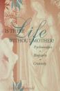 Is There Life Without Mother? - Preview