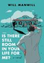 Is There Still Room In Your Life For Me? - Preview