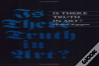 Is There Truth In Art?
