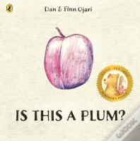 Is This A Plum?