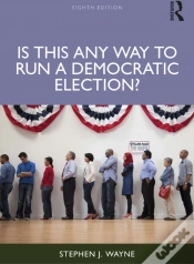 Capa do artigo Is This Any Way To Run A Democratic Election?