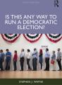 Is This Any Way To Run A Democratic Election? - Preview