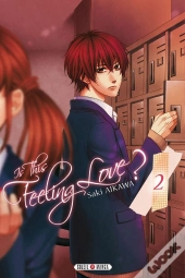 Is This Feeling Love ? T.2