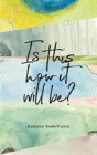 Is This How It Will Be ? - Preview