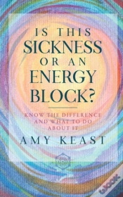 Capa do artigo Is This Sickness Or An Energy Block?
