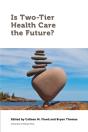 Is Two-Tier Health Care The Future? - Preview