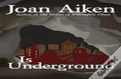 Is Underground
