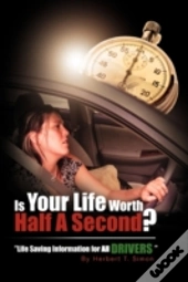 Is Your Life Worth Half A Second