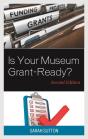 Is Your Museum Grant-Ready? - Preview