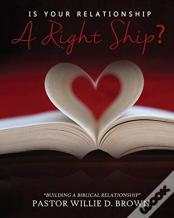 Is Your Relationship A Rightship?