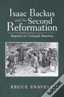 Isaac Backus And The Second Reformation