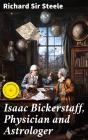 Isaac Bickerstaff, Physician And Astrologer - Preview