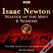 Capa do artigo Isaac Newton: Master Of The Mint & Nemesis