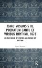Isaac Vossius'S De Poematum Cantu Et Viribus Rhythmi, 1673 - Preview