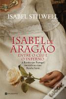 Isabel de Aragão - Entre o Céu e o Inferno