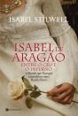 Isabel de Aragão - Entre o Céu e o Inferno - Preview