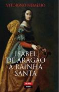 Isabel de Aragão, Rainha Santa