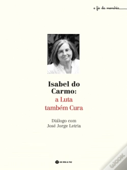 Capa do artigo Isabel do Carmo: A Luta Também Cura