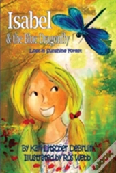 Isabel & The Blue Dragonfly: Lost In Sunshine Forest