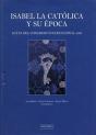 Isabel La Catolica Y Su Época. Actas Del Congreso Internacional 2004 (2 Vol.) - Preview