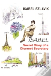 Isabel: The Secret Diary Of A Discreet S