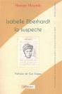 Isabelle Eberhardt, La Suspecte - Preview
