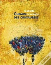 Capa do artigo Isabelle Levesque - Chemin Des Centaurees