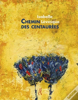Capa do artigo Isabelle Levesque - Chemin Des Centaurees