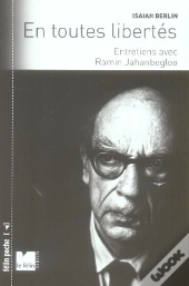 Isaiah Berlin - En Toutes Libertes Entretiens Avec Ramin Jah