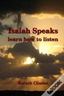 Isaiah Speaks - Learn How To Listen