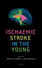 Ischaemic Stroke In The Young - Preview